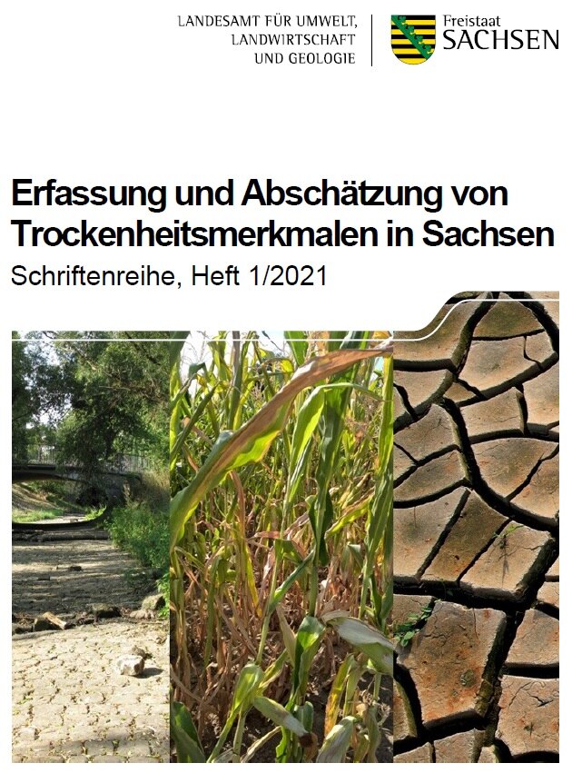Titelbild der Publikation »Trockenheitsmerkmale in Sachsen (2021)«, drei Spalten zeigen v. rechts n. links einen ausgetrockneten Bachlauf mit Brücke, vertrocknete Feldpflanzen und Nahaufnahme eines trockenem aufgebrochenen Bodens