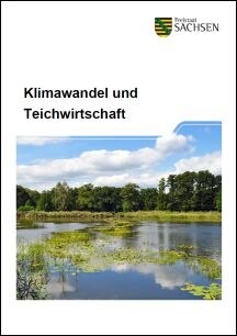 Titelbild der Broschüre Klimawandel und Teichwirtschaft. Es ist ein Bild eines Teiches zu sehen.